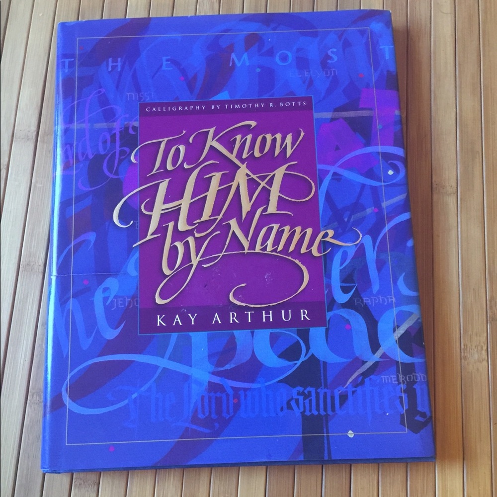 To Know Him By Name- Beautiful book by Kay Authur